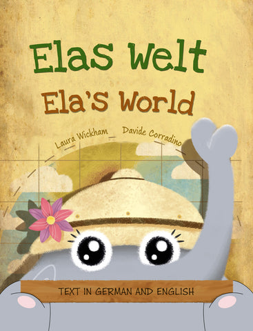 Elas Welt, Eine fröhliche Geburtstagsgeschichte und eine Feier des Erbes und der Weltkulturen - Deutsch-englische Ausgabe